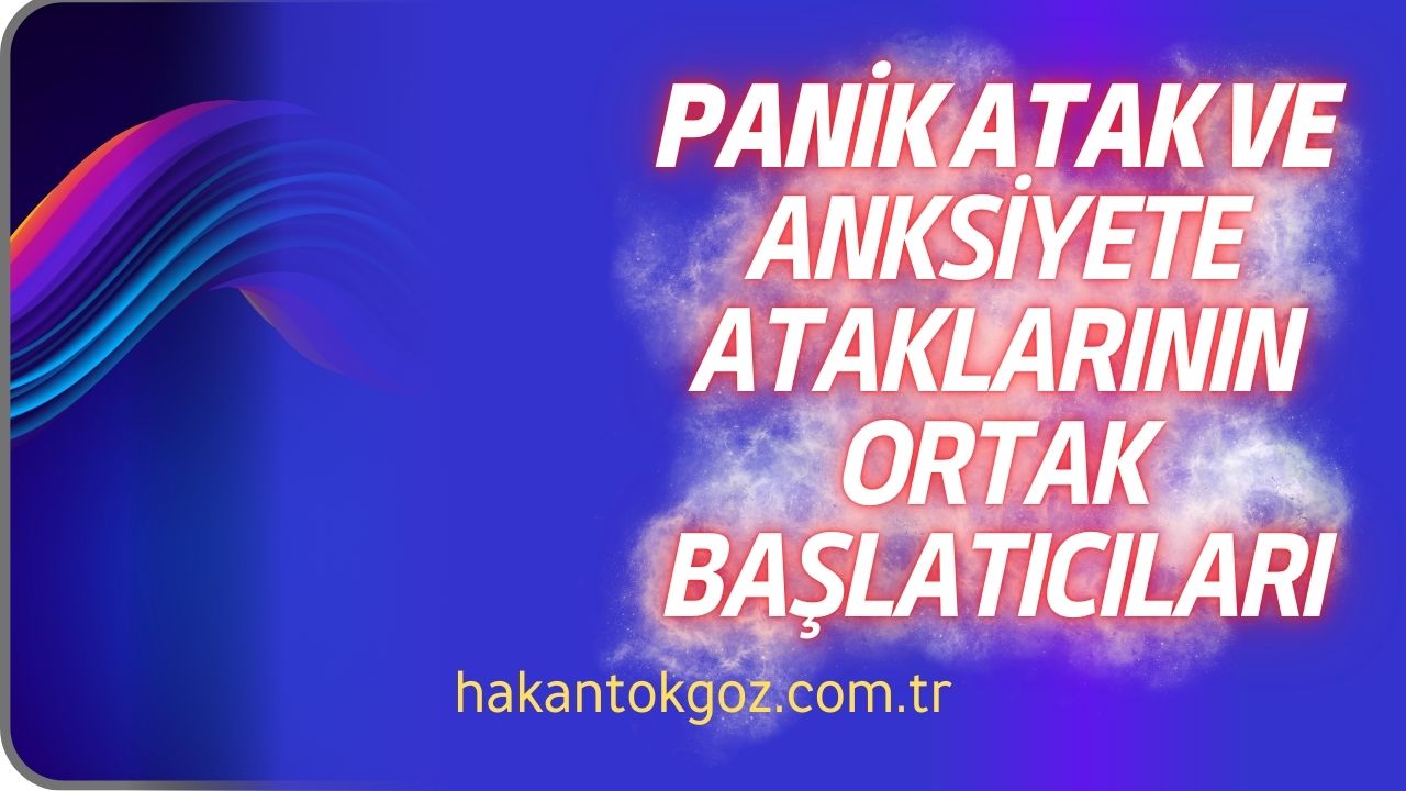 Panik atak ve Anksiyete