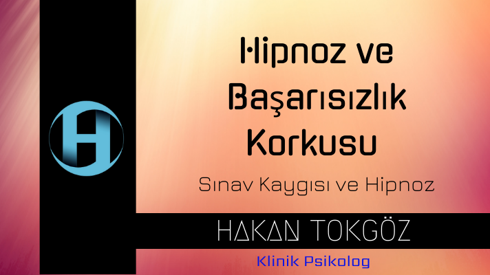 Hipnoz ve Başarısızlık Korkusu