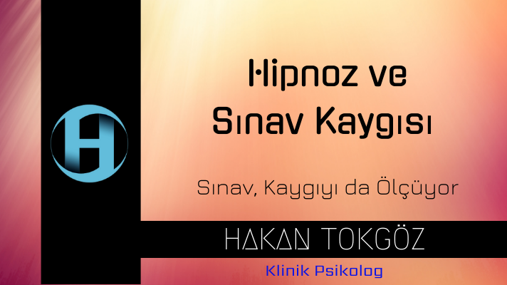 Hipnoz ile Sınav Kaygısı