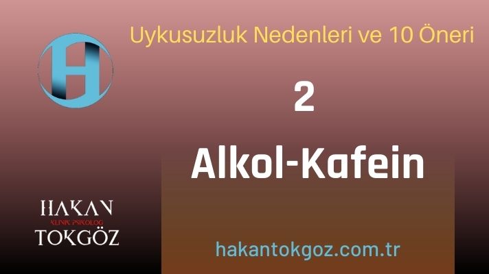 Uykusuzluk Nedenleri Alkol Kafein