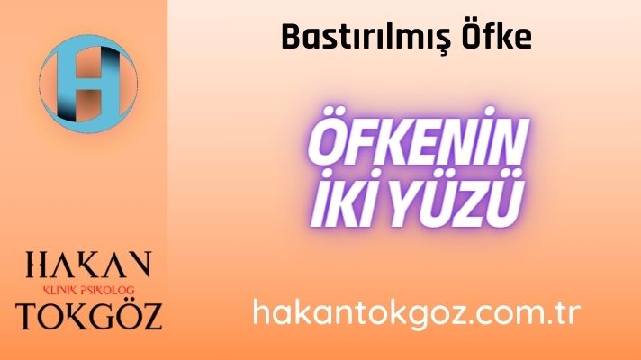 Bastırılmış Öfkenin İki Türü