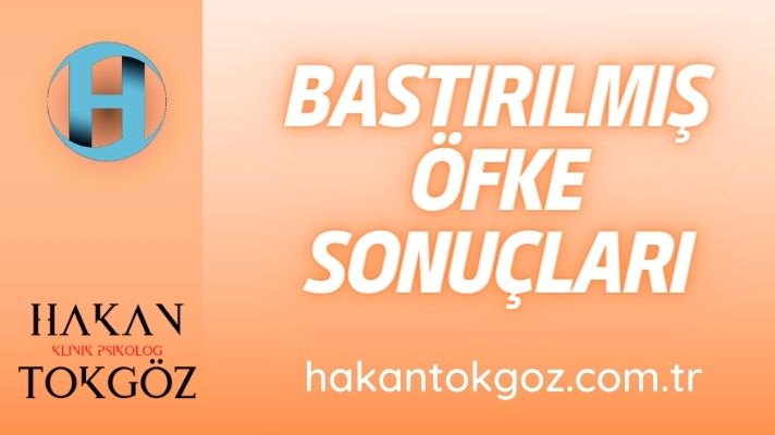 Bastırılmış Öfke Sonuçları