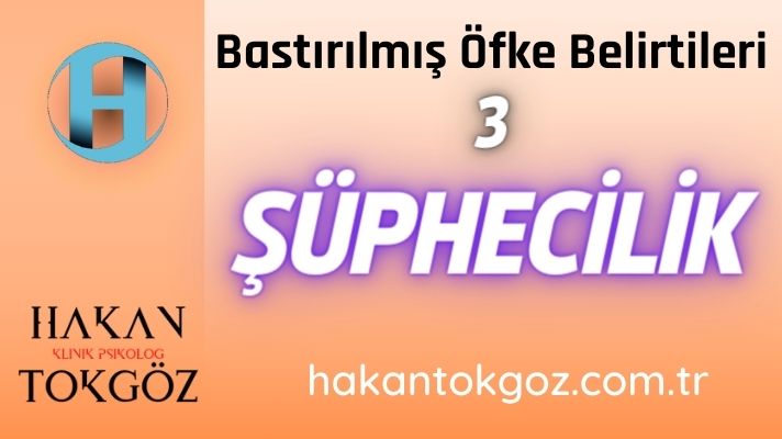 Bastırılmış Öfke Şüphecilik